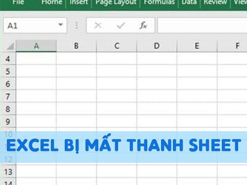 File Excel bị mất hết sheet do đâu? 