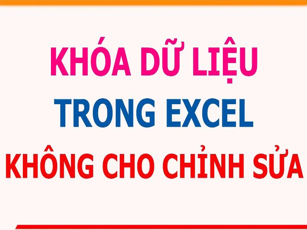 Khóa file Excel không cho chỉnh sửa