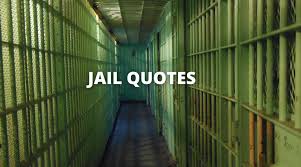 Inspirational Quotes for Him in Jail to Keep His Spirit Strong